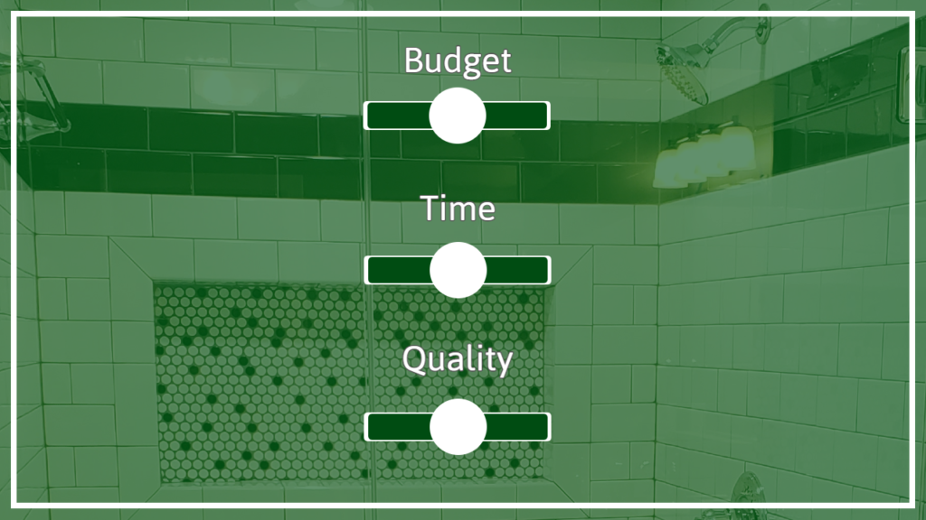 sliders for budget, time, and quality in a home remodel